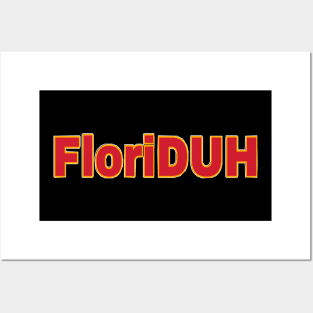 FloriDUH - Back Posters and Art